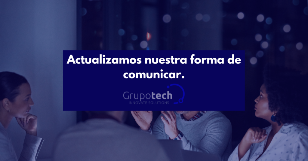 Actualizamos nuestra forma de comunicar.